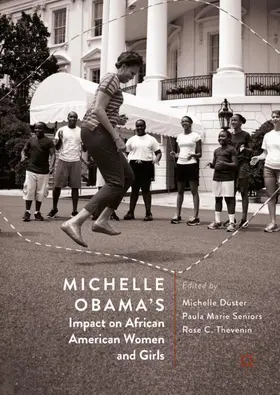 Duster / Thevenin / Seniors |  Michelle Obama's Impact on African American Women and Girls | Buch |  Sack Fachmedien