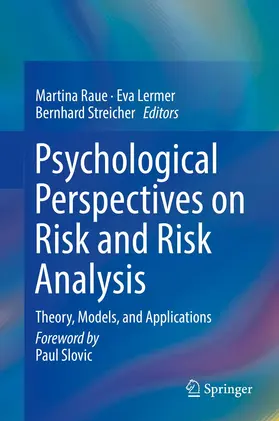 Raue / Streicher / Lermer |  Psychological Perspectives on Risk and Risk Analysis | Buch |  Sack Fachmedien