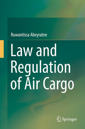 Abeyratne | Law and Regulation of Air Cargo | E-Book | sack.de