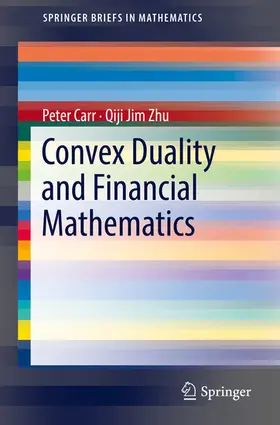 Carr / Zhu |  Convex Duality and Financial Mathematics | eBook | Sack Fachmedien