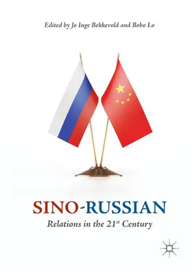 Bekkevold / Lo |  Sino-Russian Relations in the 21st Century | Buch |  Sack Fachmedien