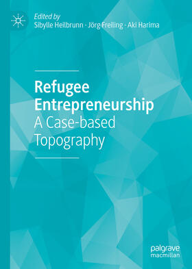 Heilbrunn / Freiling / Harima | Refugee Entrepreneurship | E-Book | sack.de