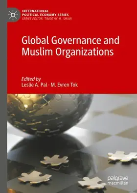 Tok / Pal |  Global Governance and Muslim Organizations | Buch |  Sack Fachmedien