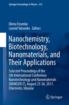 Fesenko / Yatsenko |  Nanochemistry, Biotechnology, Nanomaterials, and Their Applications | eBook | Sack Fachmedien