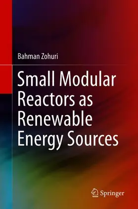 Zohuri |  Small Modular Reactors as Renewable Energy Sources | Buch |  Sack Fachmedien