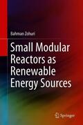 Zohuri |  Small Modular Reactors as Renewable Energy Sources | Buch |  Sack Fachmedien