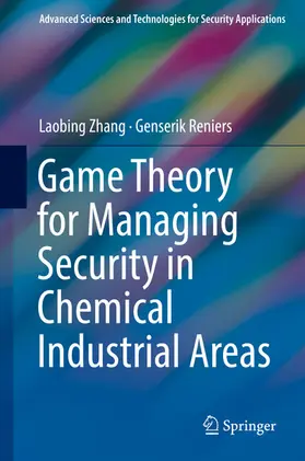 Zhang / Reniers | Game Theory for Managing Security in Chemical Industrial Areas | E-Book | sack.de