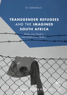 Camminga |  Transgender Refugees and the Imagined South Africa | eBook | Sack Fachmedien