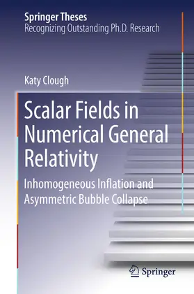 Clough | Scalar Fields in Numerical General Relativity | E-Book | www.sack.de
