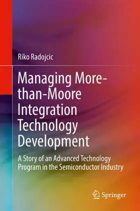 Radojcic |  Managing More-than-Moore Integration Technology Development | eBook | Sack Fachmedien