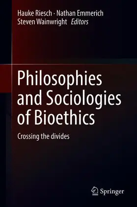 Riesch / Wainwright / Emmerich |  Philosophies and Sociologies of Bioethics | Buch |  Sack Fachmedien