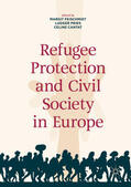 Feischmidt / Pries / Cantat |  Refugee Protection and Civil Society in Europe | eBook | Sack Fachmedien