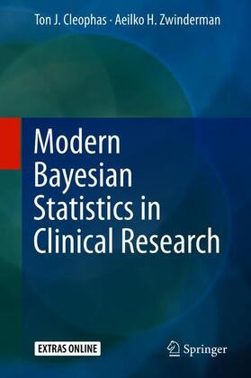 Zwinderman / Cleophas | Modern Bayesian Statistics in Clinical Research | Buch | 978-3-319-92746-6 | sack.de