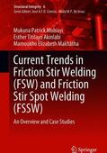 Mubiayi / Makhatha / Akinlabi |  Current Trends in Friction Stir Welding (FSW) and Friction Stir Spot Welding (FSSW) | Buch |  Sack Fachmedien
