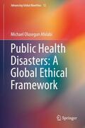 Afolabi |  Public Health Disasters: A Global Ethical Framework | Buch |  Sack Fachmedien