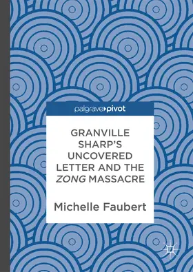 Faubert | Granville Sharp's Uncovered Letter and the Zong Massacre | E-Book | www.sack.de