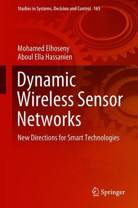 Hassanien / Elhoseny | Dynamic Wireless Sensor Networks | Buch | 978-3-319-92806-7 | sack.de