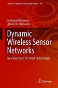 Hassanien / Elhoseny |  Dynamic Wireless Sensor Networks | Buch |  Sack Fachmedien