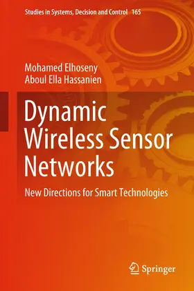 Elhoseny / Hassanien |  Dynamic Wireless Sensor Networks | eBook | Sack Fachmedien