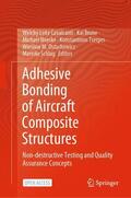 Leite Cavalcanti / Brune / Noeske |  Adhesive Bonding of Aircraft Composite Structures | Buch |  Sack Fachmedien