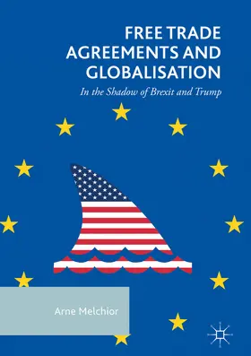 Melchior | Free Trade Agreements and Globalisation | E-Book | www.sack.de