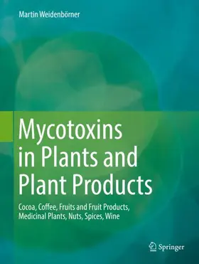 Weidenbörner |  Mycotoxins in Plants and Plant Products | Buch |  Sack Fachmedien