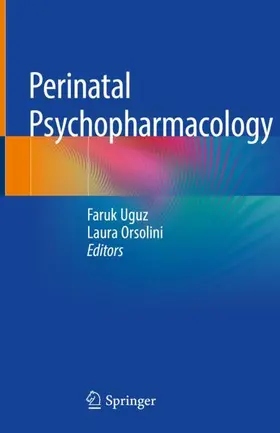 Uguz / Orsolini |  Perinatal Psychopharmacology | Buch |  Sack Fachmedien