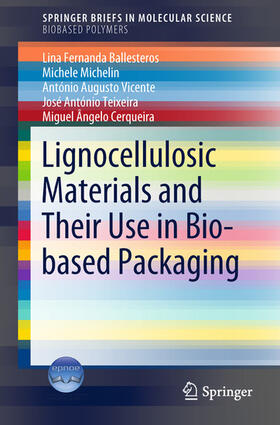 Ballesteros / Michelin / Vicente |  Lignocellulosic Materials and Their Use in Bio-based Packaging | eBook | Sack Fachmedien