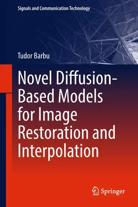 Barbu |  Novel Diffusion-Based Models for Image Restoration and Interpolation | Buch |  Sack Fachmedien