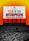 White |  Film in the Anthropocene | Buch |  Sack Fachmedien