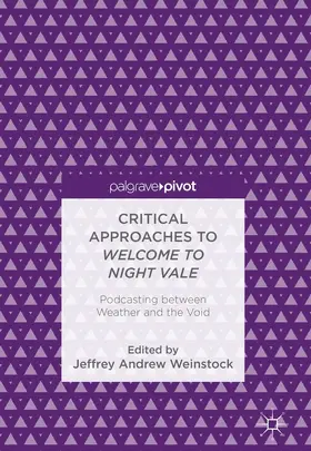 Weinstock |  Critical Approaches to Welcome to Night Vale | Buch |  Sack Fachmedien