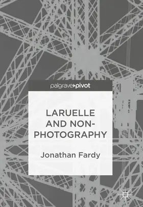 Fardy |  Laruelle and Non-Photography | eBook | Sack Fachmedien