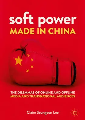Lee |  Soft Power Made in China | Buch |  Sack Fachmedien