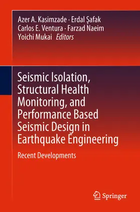 Kasimzade / Safak / Safak |  Seismic Isolation, Structural Health Monitoring, and Performance Based Seismic Design in Earthquake Engineering | eBook | Sack Fachmedien
