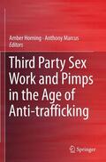 Marcus / Horning |  Third Party Sex Work and Pimps in the Age of Anti-trafficking | Buch |  Sack Fachmedien