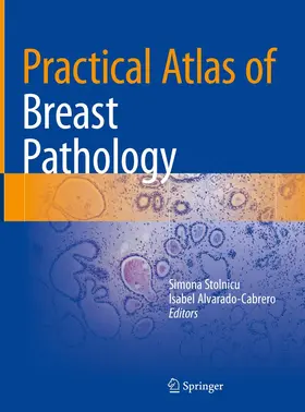 Stolnicu / Alvarado-Cabrero |  Practical Atlas of Breast Pathology | Buch |  Sack Fachmedien