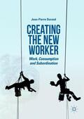 Durand |  Creating the New Worker | Buch |  Sack Fachmedien