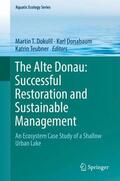 Dokulil / Teubner / Donabaum |  The Alte Donau: Successful Restoration and Sustainable Management | Buch |  Sack Fachmedien