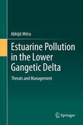 Mitra |  Estuarine Pollution in the Lower Gangetic Delta | eBook | Sack Fachmedien