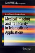 Borra / Thanki |  Medical Imaging and its Security in Telemedicine Applications | Buch |  Sack Fachmedien
