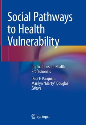 Douglas / Pacquiao | Social Pathways to Health Vulnerability | Buch | 978-3-319-93325-2 | sack.de