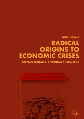 Savall |  Radical Origins to Economic Crises | eBook | Sack Fachmedien