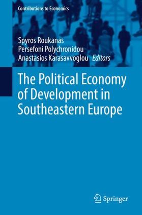 Roukanas / Karasavvoglou / Polychronidou |  The Political Economy of Development in Southeastern Europe | Buch |  Sack Fachmedien