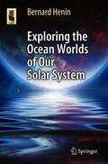 Henin |  Exploring the Ocean Worlds of Our Solar System | Buch |  Sack Fachmedien