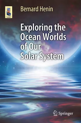 Henin |  Exploring the Ocean Worlds of Our Solar System | eBook | Sack Fachmedien