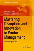 Golenhofen / Fuchs |  Mastering Disruption and Innovation in Product Management | Buch |  Sack Fachmedien