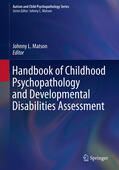 Matson |  Handbook of Childhood Psychopathology and Developmental Disabilities Assessment | eBook | Sack Fachmedien