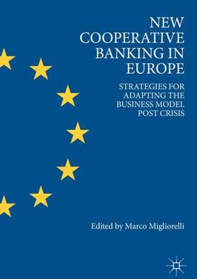 Migliorelli | New Cooperative Banking in Europe | Buch | 978-3-319-93577-5 | sack.de
