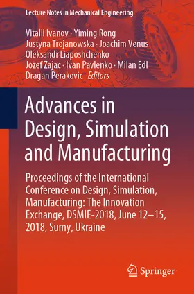 Ivanov / Rong / Trojanowska |  Advances in Design, Simulation and Manufacturing | eBook | Sack Fachmedien