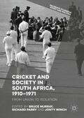 Murray / Winch / Parry |  Cricket and Society in South Africa, 1910¿1971 | Buch |  Sack Fachmedien